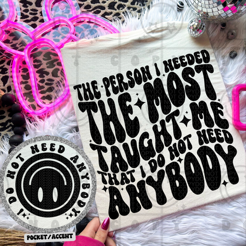 The person I needed the Most | Comfort Colors Tee - Mavictoria Designs Hot Press Express