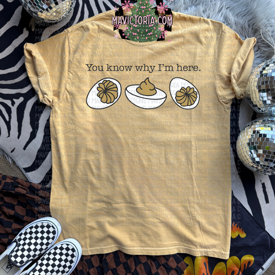 You know why I’m here deviled eggs on mustard yellow hoodie, crewneck, long sleeve or tee