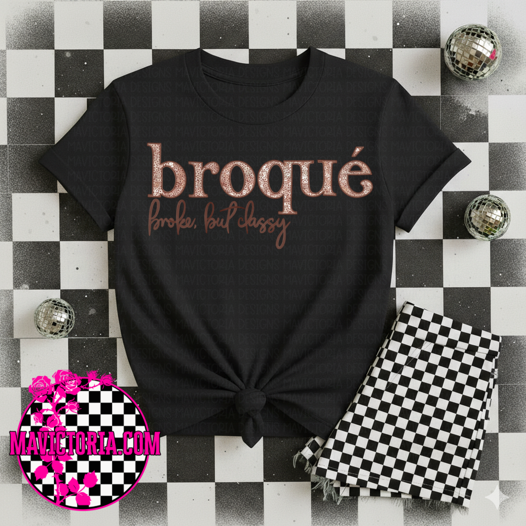 Broque broke, but classy on black hoodie, crewneck, long sleeve or tee