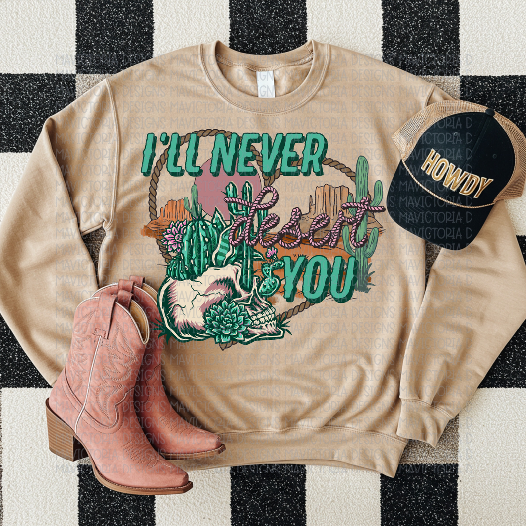 I’ll never desert you western valentines on sand hoodie, crewneck, long sleeve or graphic tee - Mavictoria Designs Hot Press Express