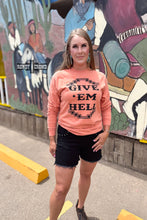 Load image into Gallery viewer, Give &#39;Em Hell Long Sleeve Tee - Mavictoria Designs Hot Press Express
