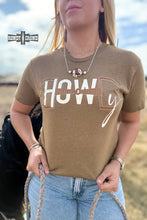 Load image into Gallery viewer, Howdy Bit Tee - Mavictoria Designs Hot Press Express

