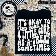 Load image into Gallery viewer, It&#39;s Okay To Feed Your Car A Little Curb | Comfort Colors Tee - Mavictoria Designs Hot Press Express
