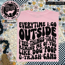 Load image into Gallery viewer, Everytime I Go Outside I See Things That Remind Me Of You Wavy Font | Comfort Colors Tee - Mavictoria Designs Hot Press Express
