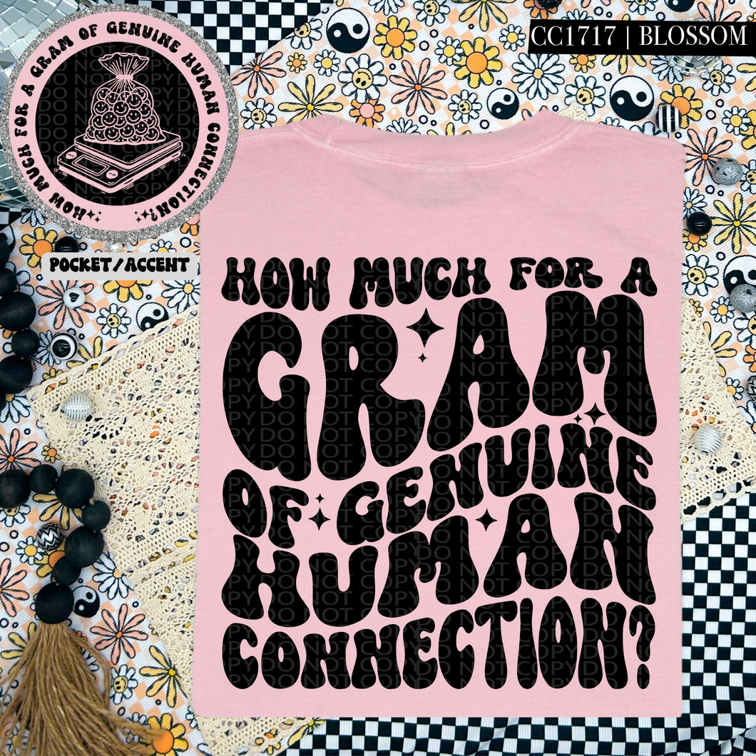 How Much For A Gram Of Genuine Human Connection Wavy Font | Comfort Colors Tee - Mavictoria Designs Hot Press Express