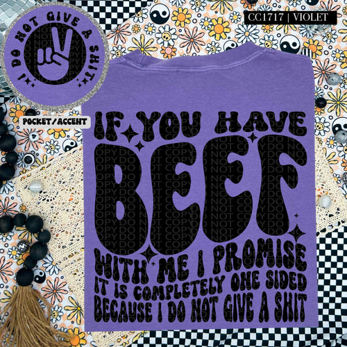 If You Have Beef With Me Wavy Font | Comfort Colors Tee - Mavictoria Designs Hot Press Express