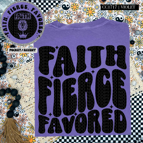 Faith Fierce Favored | Comfort Colors Tee - Mavictoria Designs Hot Press Express