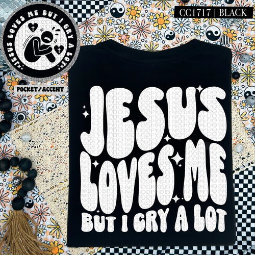 Jesus Loves Me But I Cry A Lot | Comfort Colors Tee - Mavictoria Designs Hot Press Express