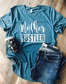 Mother Hustler teal custom bella canvas t-shirt. custom tee. custom t-shirt. funny mom life shirt. - Mavictoria Designs Hot Press Express