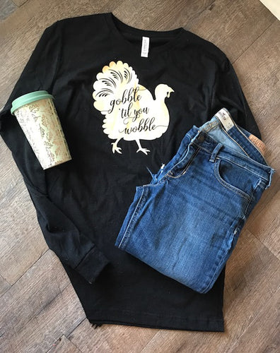 Thanksgiving Turkey Gobble til you Wobble long sleeve bella canvas super soft shirt. - Mavictoria Designs Hot Press Express