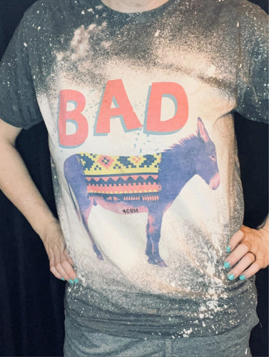 Bleached bad ass graphic tee - Mavictoria Designs Hot Press Express