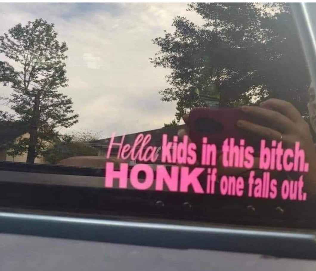 Hella kids in this bitch honk if one falls out. Car decal. Pink or white. - Mavictoria Designs Hot Press Express