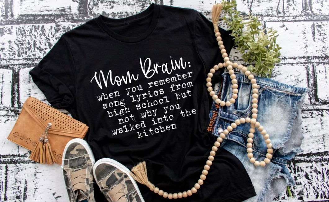 Mom brain: when you remember song lyrics from high school but not why you walked into the kitchen. Black graphic tee long sleeve crew or hoodie - Mavictoria Designs Hot Press Express