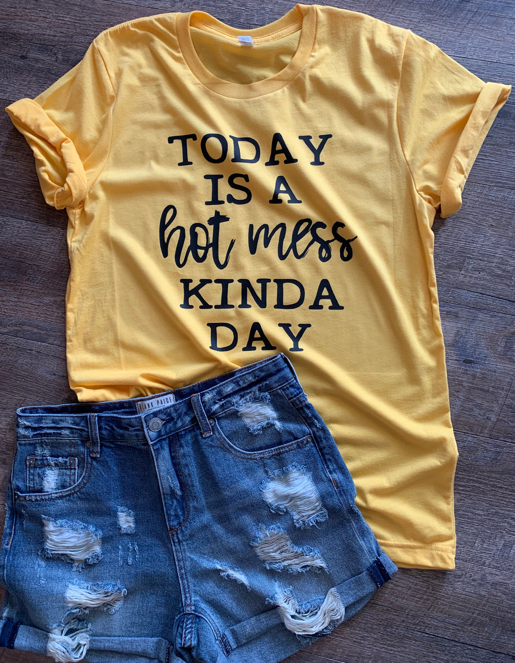 Today is a hot mess kinda day. Funny graphic tee - Mavictoria Designs Hot Press Express