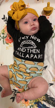 Load image into Gallery viewer, Every now and then I fall apart. Taco. Fiesta. Tacobout. funny onesie or tee taco bell - Mavictoria Designs Hot Press Express
