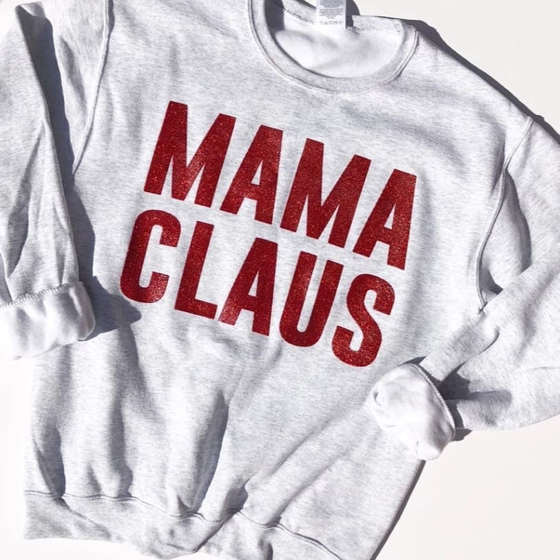 Mama Claus Christmas funny graphic crewneck sweatshirt - Mavictoria Designs Hot Press Express