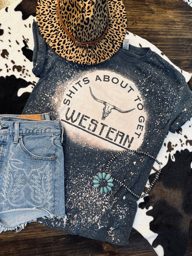 Shits about to get western bleached graphic tee - Mavictoria Designs Hot Press Express