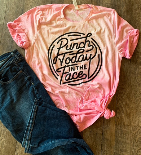 Punch today in the face pink bleached out funny graphic tee long sleeve crew or hoodie - Mavictoria Designs Hot Press Express