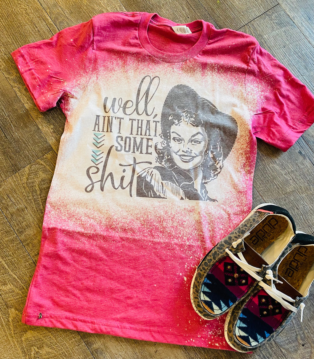 Well ain’t that some shit bleached pink // graphic tee - Mavictoria Designs Hot Press Express