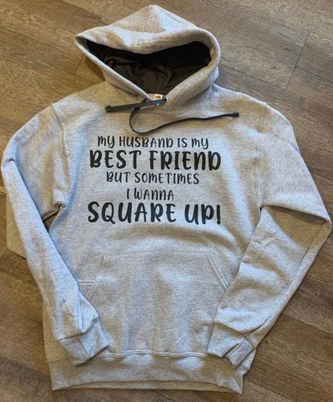 My husband is my best friend but sometimes i want to square up. Funny womens graphic hoodie. Gift for wife. - Mavictoria Designs Hot Press Express