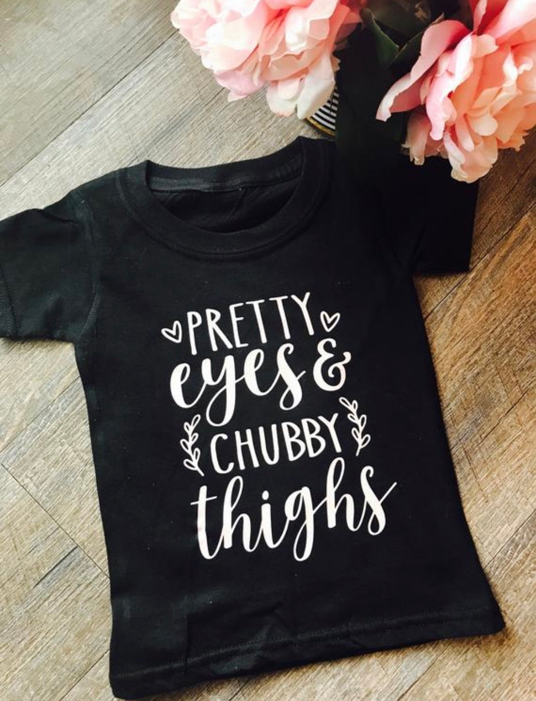 Pretty eyes and chubby thighs baby and toddler funny tee. Funny baby tshirt. Thick thighs baby life or ADULT now available - Mavictoria Designs Hot Press Express