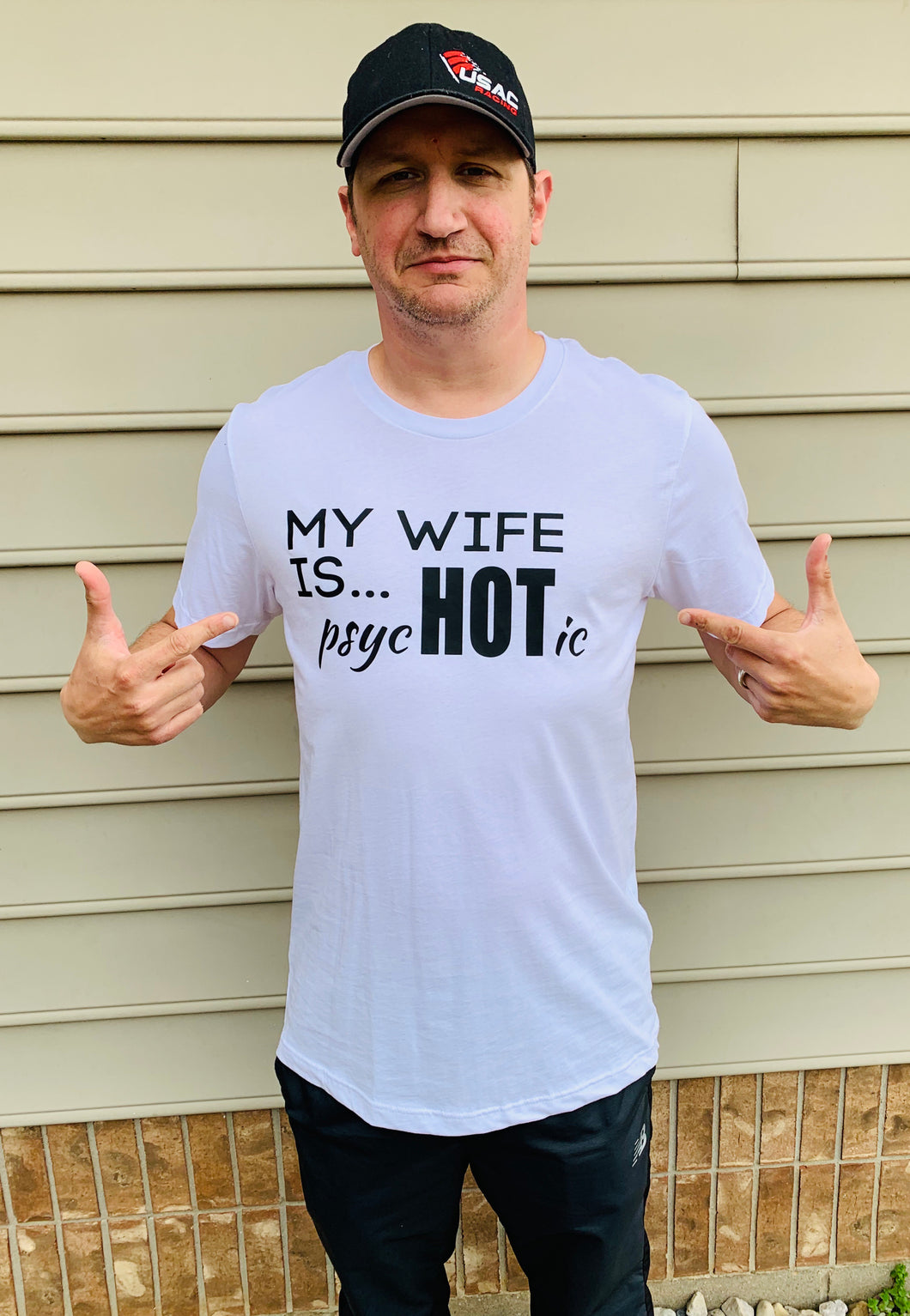 My wife is psychotic. My wife is hot. Funny graphic tee. Unisex fit. - Mavictoria Designs Hot Press Express