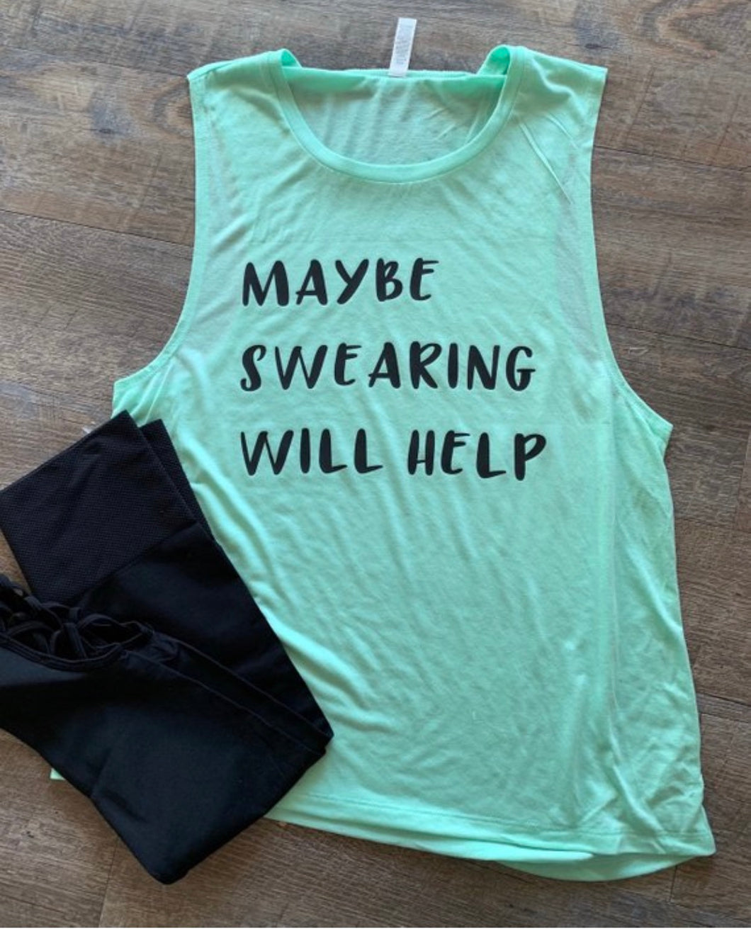 Maybe swearing will help. Funny womens graphic tank. Muscle tank. Gift. Workout shirt. Motherhood. Mom life. - Mavictoria Designs Hot Press Express